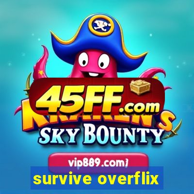survive overflix